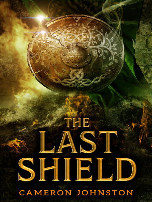 Title details for The Last Shield by Cameron Johnston - Available